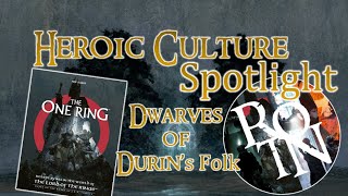 Dwarves of Durins Folk  A Heroic Culture Spotlight  The One Ring 2e RPG  311 [upl. by Nyvlem806]