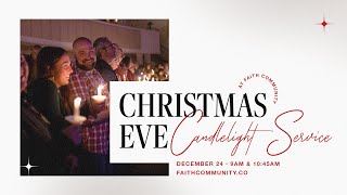 Celebrate Christmas Eve with Faith Community [upl. by Tyler]