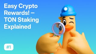 Easy Crypto Rewards  TON Staking Explained  TON Learn 1 [upl. by Melgar]