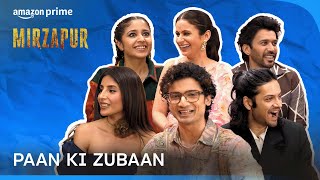 Paan Ki Zubaan ft Mirzapur Cast  Ali Fazal Shweta Tripathi Rasika Dugal Harshita Gaur [upl. by Dat]