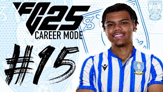 EAFC 25  SHEFFIELD WEDNESDAY CAREER MODE  15 [upl. by Hcurab889]