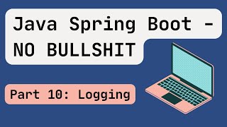 Java Spring Boot 2024 Part 10 Logging [upl. by Almeria]