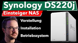 Synology DS220j Produktvorstellung des Einsteiger NAS  Installation  DSM Betriebssystem  Test [upl. by Trefler659]