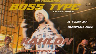 Boss Type Cover Video  Manpreet Jot  Kahlon X Mxrci  Manraj Gill  Latest Punjabi songs [upl. by Siraf297]