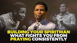 What fights you from praying consistently  Building your Spiritman  Apostle Michael Orokpo [upl. by Rodge]