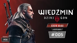 Wiedźmin 3 Krew i Wino NextGen  005 W3 124  Ścieżki Przeznaczenia cz1 [upl. by Ellenwahs40]