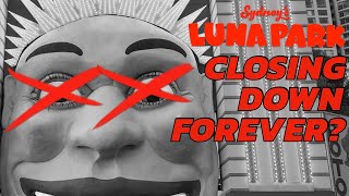 Is Luna Park Sydney going to CLOSE FOREVER [upl. by Etnoel]