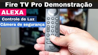 Novo Fire TV Pro  Controle sua TV Luzes e Até câmera de Segurança [upl. by Jacie]