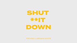 TroyBoi X Armani White  Shut it Down  One Take Visualizer [upl. by Standice999]