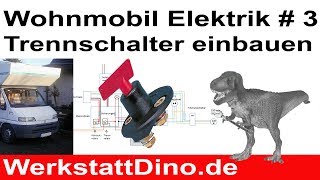 Wohnmobil Elektrik 3 Trennschalter für die Aufbaubatterie einbauen Kurz erklärt [upl. by Maribelle]