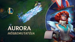 Aurora hősbemutatója  Játékmenet – League of Legends [upl. by Teodor]