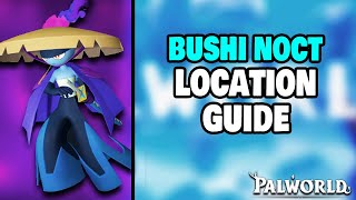 How to find Bushi Noct in Palworld [upl. by Buckden]