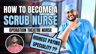 Is operating theatre nursing the highestpaying speciality in UK Theatre Nurse Scrub Nurse in UK [upl. by Springer]