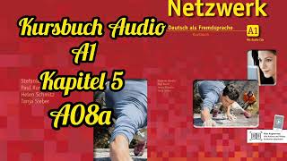 Netzwerk kursbuch A1 Audio KAPITEL 5 Tag für Tag  Ao8a [upl. by Raleigh4]