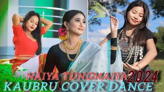 NAIYA TUNG MAIYA  KAUBRU COVER DANCE Tripurajwk141 [upl. by Tyrus]