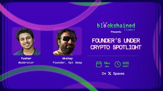 Founders Under Crypto Spotlight ft Akshay Patel Founder Optswap [upl. by Orvan]