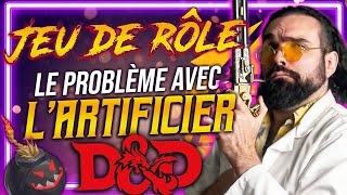 Le PROBLÈME avec LARTIFICIER en JEU de RÔLE DnD ou autre [upl. by Annim]