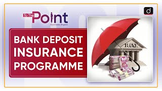 Bank Deposit Insurance Programme  To The Point  Drishti IAS English [upl. by Kayne862]