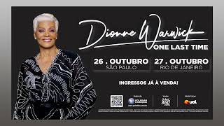 DIONNE WARWICK ONE LAST TIME  EM OUTUBRO NO BRASIL [upl. by Asilet]