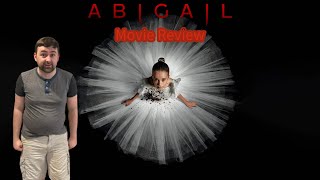 Abigail  Movie Review [upl. by Rheingold]