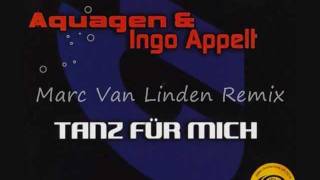 Aquagen amp Ingo Appelt  Tanz Fur Mich Marc Van Linden Remix [upl. by Icnan]