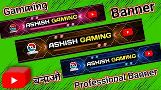 Gamming Youtube Banner Kaise banaye  youtube banner kaise banaye  professional banner 2025 [upl. by Aiekal317]