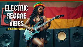 ✅ Electric Reggae Vibes ✨ Uplifting Reggae  Top Reggae Instrumental [upl. by Bolten]