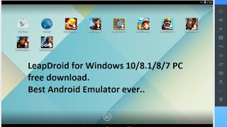 LeapDroid Emulator for Windows 10 8 1 8 7 PC 32 bit and 64 bit free download [upl. by Annoved320]