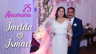 25 Aniversario de Bodas  Imelda amp Ismael 💝 [upl. by Collins]