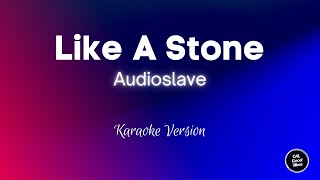 Audioslave  Like A Stone Karaoke [upl. by Lavina286]