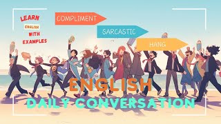 Sarcastic  Compliment  Hang  Learn English with Example  Audiobook  Daily English Conversations [upl. by Atteoj]