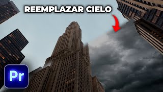 CÓMO REEMPLAZAR el CIELO en Premiere Pro Tutorial rápido [upl. by Littman]