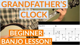 Grandfathers Clock  Beginner Bluegrass Banjo Lesson With Tab [upl. by Jarus]