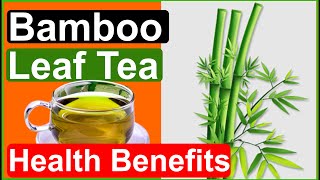 Bamboo Leaf Tea Health Benefits You Wont Believe [upl. by Chen]