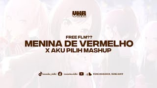 DJ MENINA DE VERMELHO X AKU PILIH MASHUP FYP TIKTOK 2K24 [upl. by Coltin]