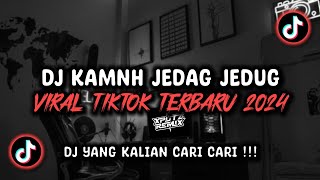 DJ KAMNH JEDAG JEDUG SOUND DjKomangRimex VIRAL TIK TOK TERBARU 2024 [upl. by Liddle]