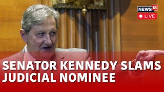 US News Live  Senator John Kennedy Slams Bidens Judicial Nominee Live  US House Live  N18L [upl. by Osrock]