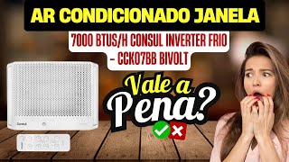 Ar condicionado janela 7000 BTUS Consul inverter CCK07BB è Bom [upl. by Nived]