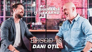 Ac de Siguranță 18 cu Răzvan Exarhu  Invitat Dani Oțil [upl. by Lairea]