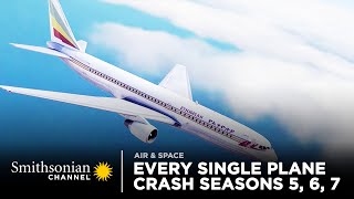 Every Single Plane Crash  Air Disasters Seasons 5 6 7 [upl. by Mord]