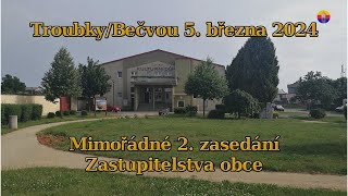 TroubkyBečvou 5 března 2024 2 mimořádné veřejné zasedání Zastupitelstva obce Troubky [upl. by Halika681]