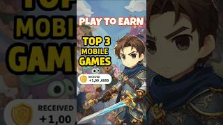 3 PLAY TO EARN Mobile Games [upl. by Sewell]