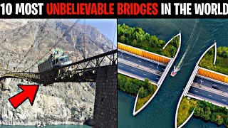 Top 10 Most UNBELIEVABLE Bridges In the World [upl. by Lah]