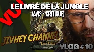 VLOG 10  Avis  Critique   Le Livre de la jungle 2016 de Jon Favreau The Jungle Book [upl. by Andriana]