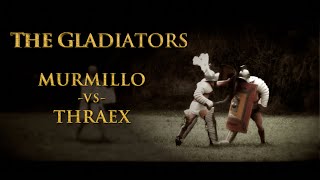 THE GLADIATORS MURMILLO vs THRAEX Thracian Ancient Roman Gladiator Combat [upl. by Eemaj727]