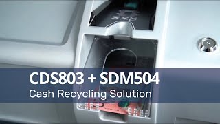 CDS803  SDM504 Cash Recycling Solution Retail [upl. by Diogenes]