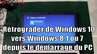 Comment rétrograder de Windows 10 vers Windows 81 ou 7 depuis le démarrage du PC [upl. by Elleved]