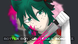 rotten girl grotesque romance  anything for love  dekuwu [upl. by Asilej]