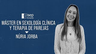 Máster en Sexología Clínica y Terapia de Parejas  Núria Jorba [upl. by Estrellita]