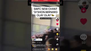 Swfc new chant Di shon Bernard ole ole [upl. by Nilrem]